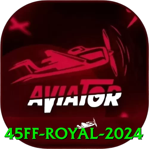 45ff Royal 2024 - apk